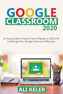 Google classroom 2020 : un guide simple sur la façon d'enseigner numériquement