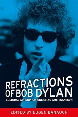 Réfractions de bob dylan : appropriations culturelles d'une icône américaine
