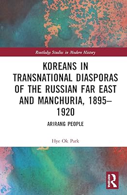 Les coréens dans la diaspora transnationale de l'extrême-orient russe et de la mandchourie