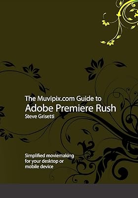 Le guide muvipix.com d'adobe premiere rush : réalisation de films simplifiée pour votre