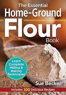 Livre essentiel sur la farine moulue maison