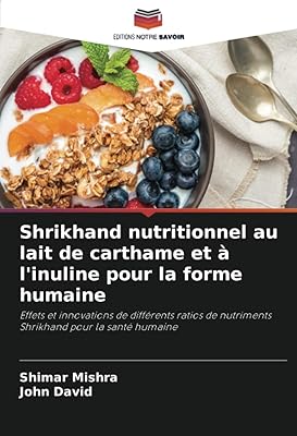 Shrikhand nutritionnel au lait de carthame et à l'inuline pour la forme humaine