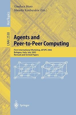 Agents et informatique peer-to-peer : premier atelier international, ap2pc 2002, bologne, italie, juillet