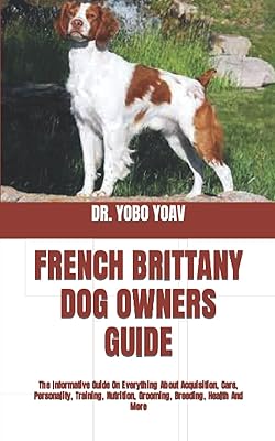 Guide des propriétaires de chiens bretagne français : le guide informatif sur tout