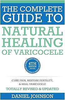 Le guide complet de la guérison naturelle de la varicocèle : traitement naturel