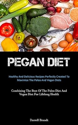 Régime pegan : recettes saines et délicieuses parfaitement créées pour maximiser les régimes
