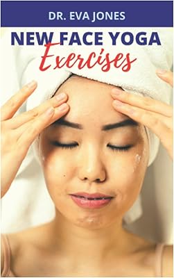 Nouveau exercices de yoga pour le visage : exercices de yoga pour le visage