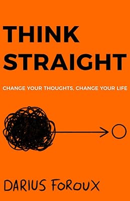 Pensez clairement : changez vos pensées, changez votre vie