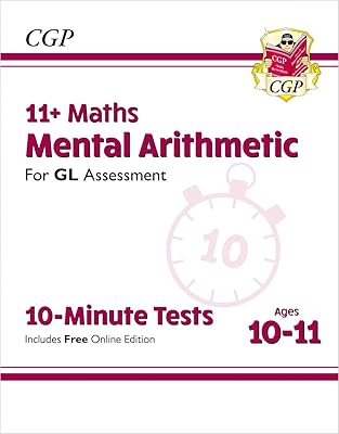 11+ tests gl de 10 minutes : mathématiques, calcul mental - 10-11 ans