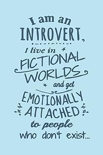 Je suis introverti : je vis dans des mondes fictifs et je m'attache