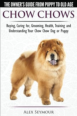 Chow chows le guide du propriétaire du chiot à la vieillesse