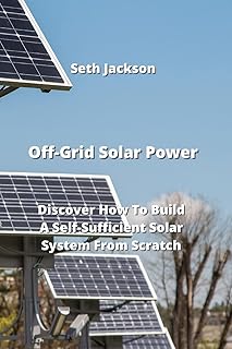 Énergie solaire hors réseau : découvrez comment construire un système solaire autosuffisant à