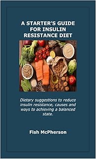 Un guide de démarrage pour un régime de résistance à l'insuline : suggestions