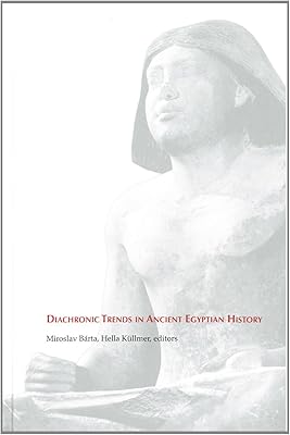 Tendances diachroniques de l'histoire de l'égypte ancienne : études consacrées à la mémoire