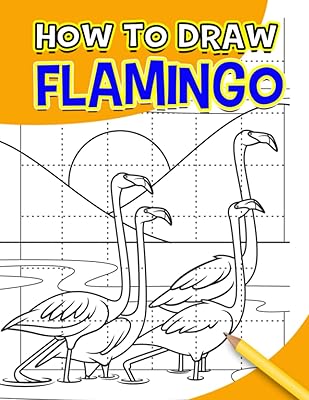 Comment dessiner un flamant rose : détendez-vous et soyez créatif avec 40 pages