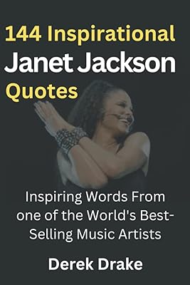 144 citations inspirantes de janet jackson : mots inspirants de l'un des artistes