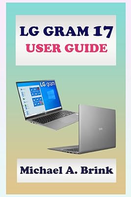 Guide de l'utilisateur lg gram 17 : le guide de l'utilisateur ultime