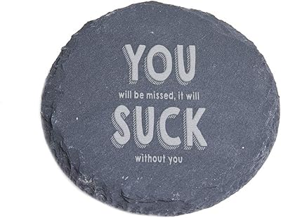 You slate coaster - cadeaux de départ grossiers pour collègues et étudiants - au revoir au nouvel emploi. Des économies substantielles vous attendent sur Diaytar