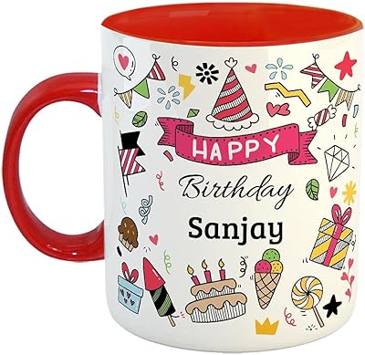 Tasse à café en céramique furnishfantasy happy birthday - meilleur cadeau d'anniversaire pour fils, fille, frère, sœur, cadeau de retour pour enfants - rouge, nom - sanjay. Diaytar : Le premier choix des acheteurs avisés