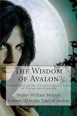 La sagesse d'avalon : méditations sur les treize contes des marais