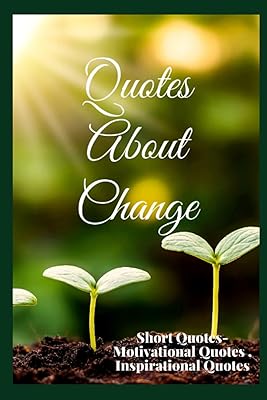 Citations sur le changement : citations courtes - citations de motivation, citations inspirantes
