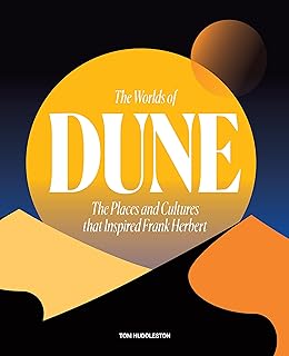 Les mondes de dune : les lieux et cultures qui ont inspiré frank