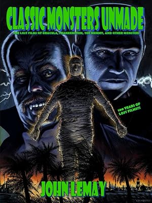 Monstres classiques défaits : les films perdus de dracula, frankenstein, la momie