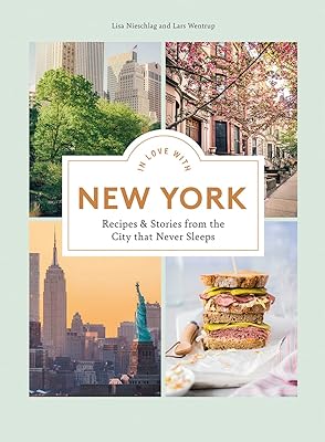 Amoureux de new york : recettes et histoires de la ville qui ne