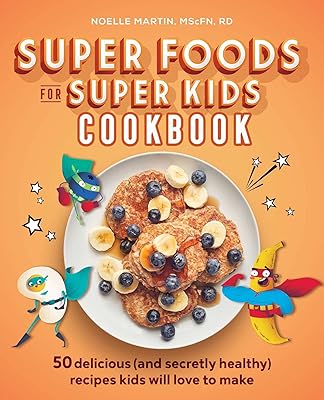 Livre de recettes de super aliments pour les super enfants : 50 recettes