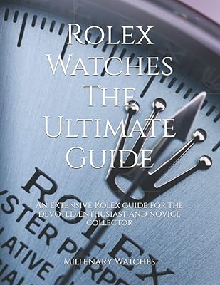 Montres rolex - le guide ultime : un guide rolex complet