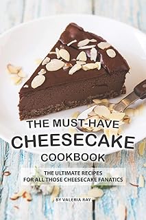 Le livre de recettes incontournable du cheesecake : les recettes ultimes pour tous