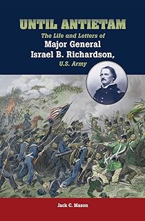 Jusqu'à antietam : la vie et les lettres du major-général israel b. richardson
