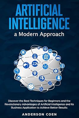 L'intelligence artificielle, une approche moderne : découvrez les meilleures techniques pour les débutants