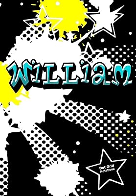 William dot grid notebook: graffiti punktraster notizbuch personalisiert mit namen - personalized journal