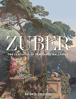 Zuber : deux siècles de papier peint panoramique