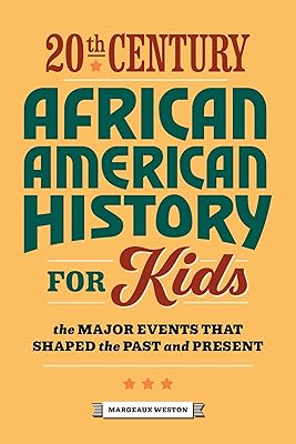 L'histoire afro-américaine du 20e siècle pour les enfants : les événements majeurs qui