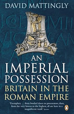 Une possession impériale : la grande-bretagne dans l'empire romain 54 avant