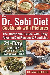 Le livre de recettes du régime dr sebi avec images : le guide