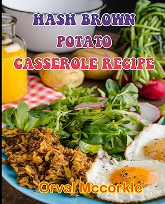 Recette de casserole de pommes de terre ristiées : 150 recettes délicieuses et faciles le guide pratique ultime recettes de pâtisseries faciles du monde entier livre de recettes de cocotte de pommes de terre rissolées. Diaytar Sénégal : Votre guichet unique pour tous vos achats