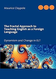 L'approche fractale de l'enseignement de l'anglais comme langue étrangère : dynamisme et changement