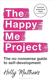 Le projet happy me : le guide pratique du développement personnel