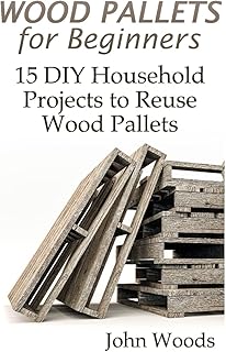 Palettes en bois pour débutants : 15 projets ménagers de bricolage pour réutiliser