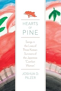 Hearts of pine : chansons dans la vie de trois survivantes coréennes
