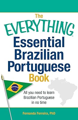 Le livre essentiel sur le portugais brésilien : tout ce dont vous avez