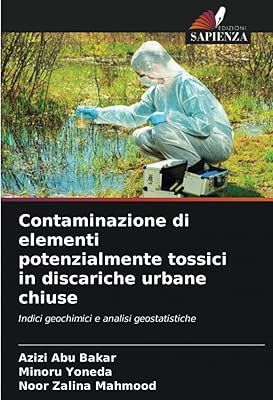 Contamination des éléments potentiellement toxiques dans les environnements urbains dangereux : indications géochimiques