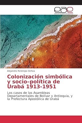 Colonisation symbolique et sociopolitique d'urabá 1913-1951