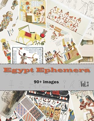 Éphémères égyptiens : vol. 3 collection d'illustrations de l'égypte ancienne pour journaux indésirables, collages, fabrication de cartes, autres créations en papier et projets de médias mixtes.. Trouvez tout ce dont vous avez besoin sur Diaytar Sénégal
