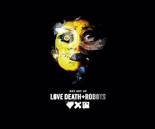 L'art de l'amour, de la mort + des robots