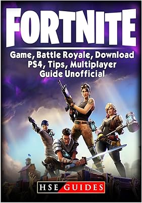Jeu fortnite, battle royale, téléchargement, ps4, conseils, multijoueur, guide non officiel
