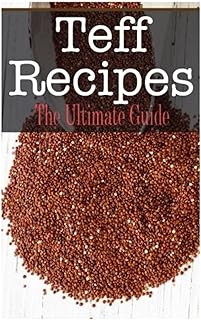 Recettes de teff : le guide ultime